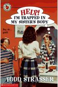Help! I'm Trapped in My Sister's Body