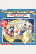 Magic School Bus Shows And Tells: A Book About Archaeology