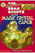 The Berenstain Bear Scouts And The Magic Crystal Caper