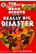 Berenstain Bear Scouts and the Really Big Disaster