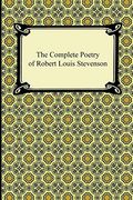 The Complete Poetry Of Robert Louis Stevenson