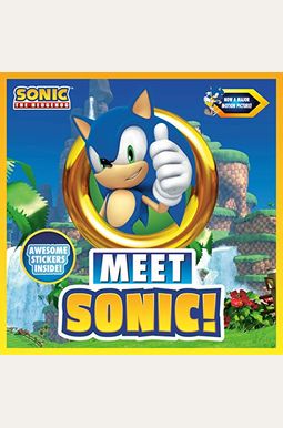 Meet Sonic!: A Sonic the Hedgehog Storybook Meet Sonic!: A Sonic the Hedgehog Storybook