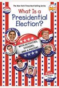 What Is A Presidential Election?: With Activities, Stickers, And A Poster!