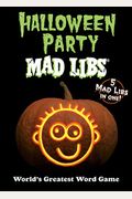 Halloween Party Mad Libs: World's Greatest Word Game