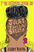 Juliet Takes A Breath