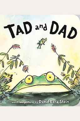 Tad and Dad Tad and Dad