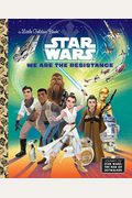 We Are The Resistance (Star Wars) (Little Golden Book)