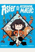 Aster And The Accidental Magic