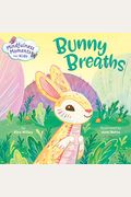 Mindfulness Moments For Kids: Bunny Breaths