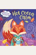 Mindfulness Moments For Kids: Hot Cocoa Calm