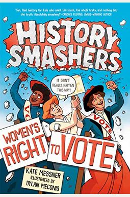 History Smashers: Women's Right To Vote History Smashers: Women's Right To Vote