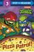 Pizza Patrol! (Rise Of The Teenage Mutant Ninja Turtles)