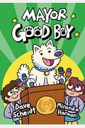 Mayor Good Boy: (A Graphic Novel)