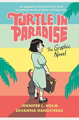 Turtle In Paradise: The Graphic Novel Turtle In Paradise: The Graphic Novel