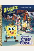 The Spongebob Movie: Sponge On The Run: Welcome To Camp Coral! (Spongebob Squarepants)