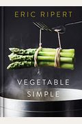 Vegetable Simple: A Cookbook