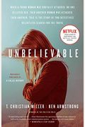 Unbelievable (Movie Tie-In): The Story of Two Detectives' Relentless Search for the Truth