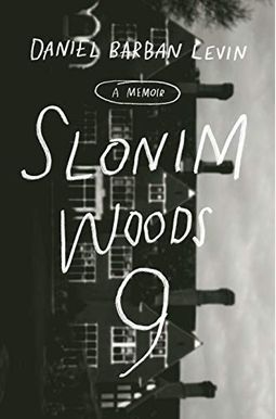 Slonim Woods 9: A Memoir Slonim Woods 9: A Memoir