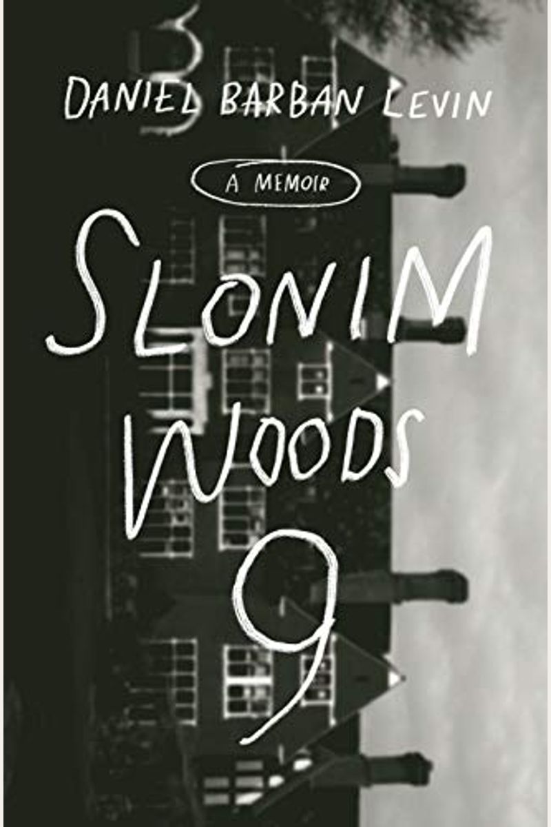 Slonim Woods 9: A Memoir