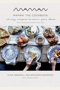 Maman: The Cookbook: All-Day Recipes to Warm Your Heart Maman: The Cookbook: All-Day Recipes to Warm Your Heart