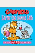 Garfield Livin' the Sweet Life: His 72nd Book