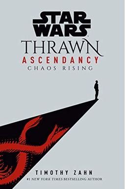 Star Wars: Thrawn Ascendancy (Book I: Chaos Rising) Star Wars: Thrawn Ascendancy (Book I: Chaos Rising)