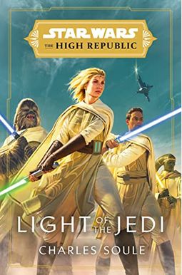 Star Wars: Light Of The Jedi (The High Republic) Star Wars: Light Of The Jedi (The High Republic)
