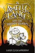 Amelia Fang And The Rainbow Rangers