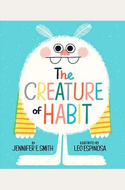 The Creature Of Habit The Creature Of Habit