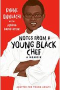 Notes From A Young Black Chef (Adapted For Young Adults)