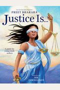 Justice Is...: A Guide For Young Truth Seekers