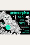 Animorphia Sea And Sky: Selections From Kerby's Bestselling Animorphia