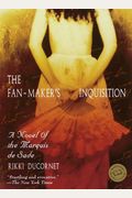 The Fanmakers Inquisition A Novel Of The Marquis De Sade
