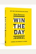 Win The Day Journal: Harness The Power Of 24 Hours