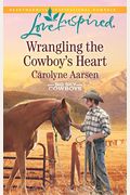 Wrangling The Cowboys Heart