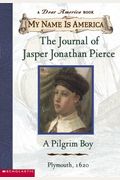 The Journal Of Jasper Jonathan Pierce A Pilgrim Boy