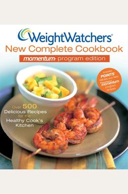 Buy Weight Watchers New Complete Cookbook Momentum Program Edition Book ...