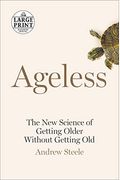Ageless: The New Science Of Getting Older Without Getting Old