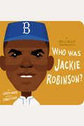 Who Was Jackie Robinson?: A Who Was? Board Book