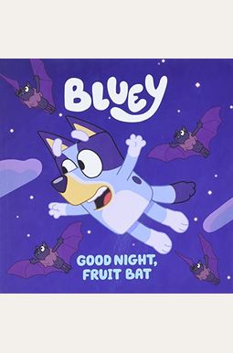 Good Night, Fruit Bat Good Night, Fruit Bat