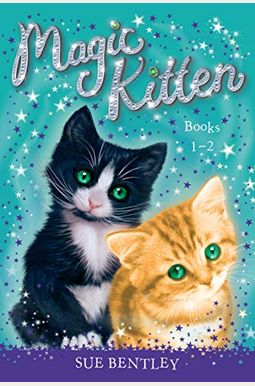 Buy Magic Kitten: Books 1-2 Book By: Sue Bentley