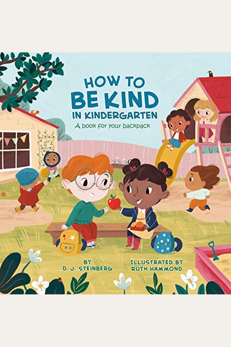 How To Be Kind In Kindergarten: A Book For Your Backpack