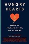 Hungry Hearts: Essays On Courage, Desire, And Belonging