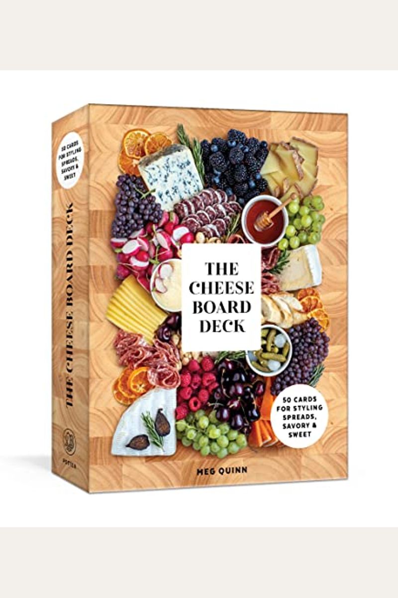 The Cheese Board Deck: 50 Cards For Styling Spreads, Savory And Sweet