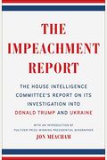 The Impeachment Report: The House Intelligence Committee's Report On Its Investigation Into Donald Trump And Ukraine