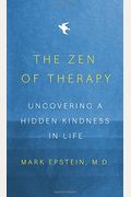 The Zen of Therapy: Uncovering a Hidden Kindness in Life