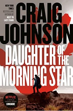 Daughter of the Morning Star: A Longmire Mystery Daughter of the Morning Star: A Longmire Mystery