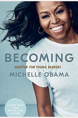 Becoming: Adapted For Young Readers Becoming: Adapted For Young Readers