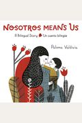 Nosotros Means Us: Un Cuento BilingüE