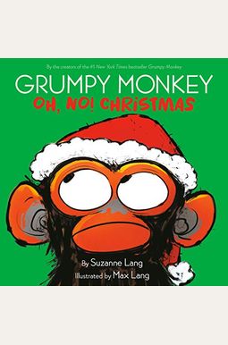 Grumpy Monkey Oh, No! Christmas Grumpy Monkey Oh, No! Christmas